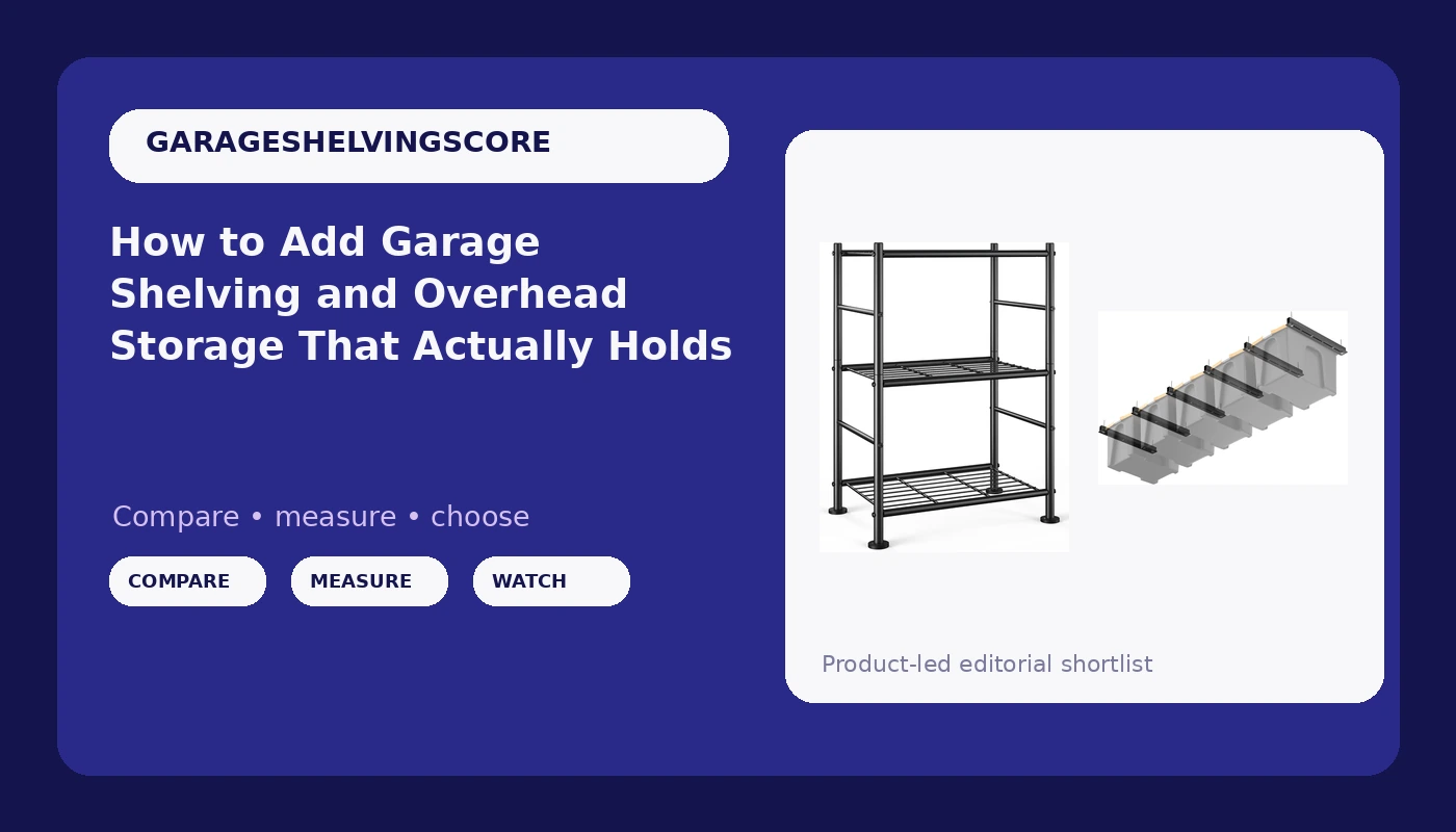 How to Add Garage Shelving and Overhead Storage That Actually Holds