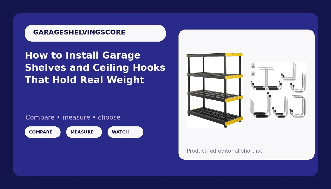 How to Install Garage Shelves and Ceiling Hooks That Hold Real Weight